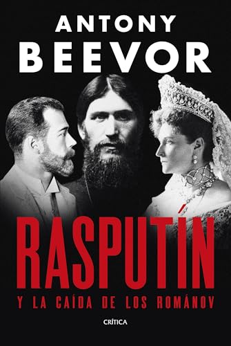 Rasputín: Y la caída de los Románov (Memoria Crítica)
