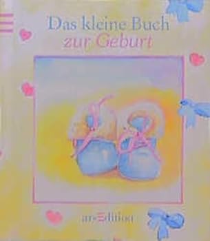 Hardcover Das kleine Buch zur Geburt - Gedanken und Glückwünsche an die Eltern mit Aquqrellen - bk564 [German] Book