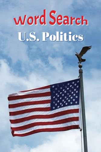 Word Search/U. S. Politics: Learn American Politics Through Word Puzzles