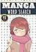 Manga Word Search: 40 Puzzles with Word Scramble | Challenging Puzzle Book For Adults, Kids and Seniors | More Than 300 Magas Words On Anime Terms and ... Print Gift | Relaxation Activity At Home