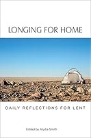 Longing for Home: Daily Reflections for Lent 1551342200 Book Cover