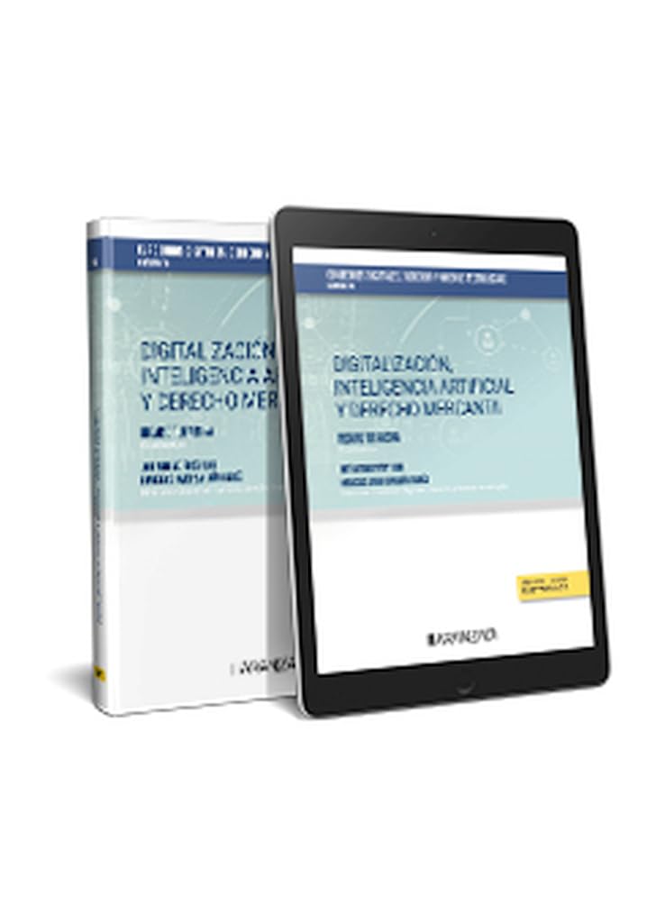 DIGITALIZACIÓN, INTELIGENCIA ARTIFICIAL Y DERECHO MERCANTIL. CUADERNOS DIGITALES. DERECHO YUEVAS TECNOLOGÍAS (Nº 10) (Estudios)
