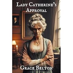 Lady Catherine’s Approval Audiolibro Por Grace Belton arte de portada