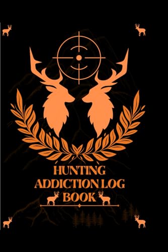 : Hunters Log Book/Hunting Journal and Log Book/Hunting Journal Notebook For Hunting Enthusiasts: Hunting Gifts Book/Deer Hunting log Book
