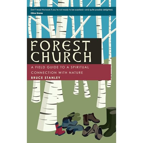 Forest Church: A Field Guide to a Spiritual Connection with Nature by Bruce Stanley episode artwork