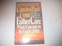 Father Care: What It Means to Be Gods Child 0849903394 Book Cover