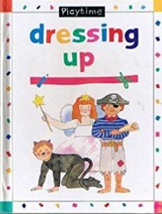 Hardcover Dressing Up (Playtime) Book