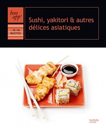 SUSHIS, YAKITORIS ET AUTRES DÉLICES ASIATIQUES Feller-Girod, Thomas