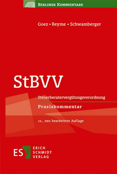 StBVV: Steuerberatervergütungsverordnung - - Praxiskommentar (Berliner Kommentare)