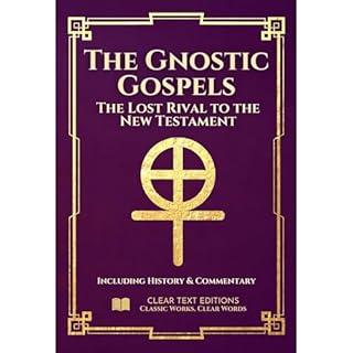 The Gnostic Gospels: The Complete & Definitive Modern English Translation Audiobook By Robert Treynol cover art