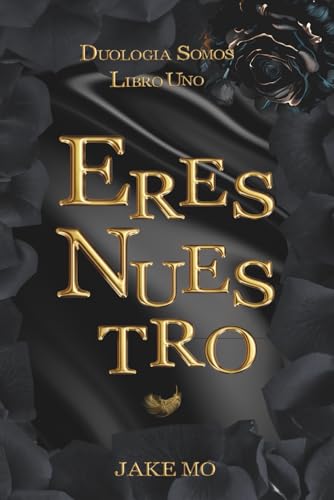 Eres Nuestro: Libro 1 Historia Tabú 1 - Poliamor Mmf Duología Somos Eres Nuestro: Libro 1 Historia Tabú 1 - Poliamor Mmf Duología Somos