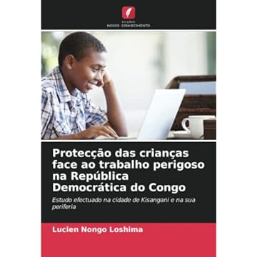 Capa do livro Protecção das crianças face ao trabalho perigoso na República Democrática do Congo: Estudo efectuado na cidade de Kisangani e na sua periferia