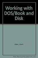 Working with DOS: 5.25 Version 013963844X Book Cover