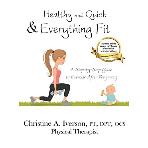 Healthy and Quick and Everything Fit: A Step-by-Step Guide to Exercise After Pregnancy