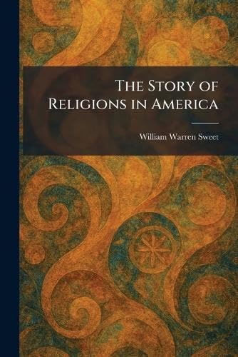 The Story of Religions in America