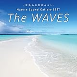 The Waves�`Nature Sound Gallery BEST
