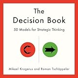 The Decision Book: Fifty Models for Strategic Thinking