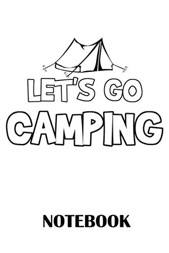 Let's go Camping Notebook: ruled paper -120 pages - journal - 6x9 inches - Camping Notebook for Campers