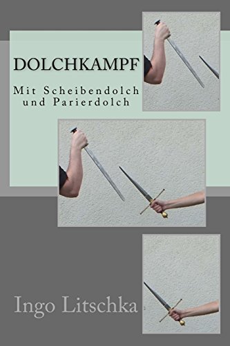 Dolchkampf: Mit Scheibendolch und Parierdolch Dolchkampf: Mit Scheibendolch und Parierdolch