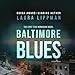Baltimore Blues: Tess Monaghan, Book 1