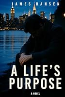 A LIFE’S PURPOSE 1970563729 Book Cover