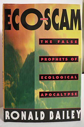 Eco-Scam: The False Prophets of Ecological Apoc... 0312086989 Book Cover