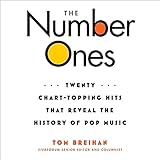 The Number Ones: Twenty Chart-Topping Hits That Reveal the History of Pop Music -  Hachette Books