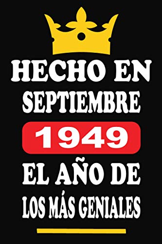 Hecho En Septiembre 1949 El Año De Los Más Geniales: Libro de visitas 71 años, cuaderno, 120 páginas de felicitaciones, idea de regalo, regalo de aniversario para pareja, niño, mujer, hombre