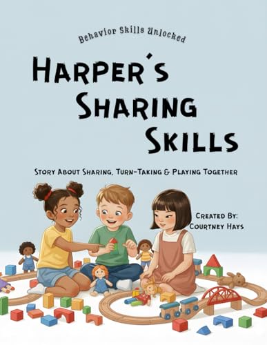 Harper's Sharing Skills (Behavior Skills Unlocked)