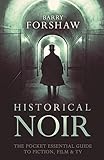 Historical Noir: The Pocket Essential Guide to Fiction, Film & TV (Pocket Essential series)