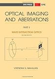 Optical Imaging and Aberrations, Part II. Wave Diffraction Optics (SPIE Press Monograph Vol. PM209)