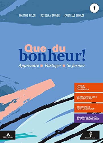 Que du bonheur! Con Lire la France. Con verbi. Per le Scuole superiori. Con e-book. Con espansione online. Con DVD video. Con CD-Audio (Vol. 1)