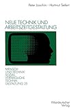Neue Technik und Arbeitszeitgestaltung (Sozialverträgliche Technikgestaltung, Hauptreihe) (German Edition)