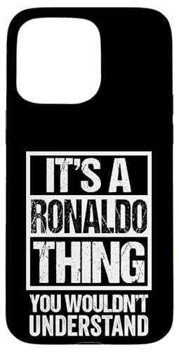 It's A Ronaldo Thing You Wouldn't Understand First Name �X�}�z�P�[�X iPhone 15 Pro Max �p