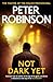 Not Dark Yet: The 27th DCI Banks novel from The Master of the Police Procedural (Dci Banks 27) (English Edition)