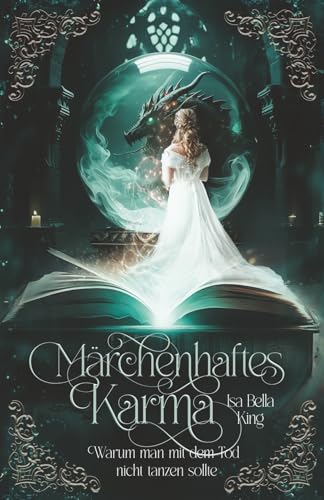 Maerchenhaftes Karma 2: Warum man mit dem Tod nicht tanzen sollte - Die Reise durch den Kaninchenbau geht weiter