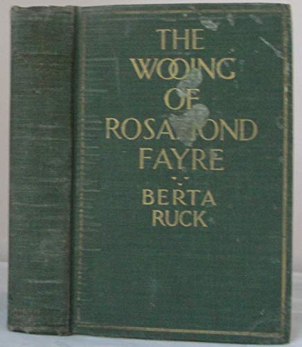 The wooing of Rosamond Fayre, B00087SVOM Book Cover