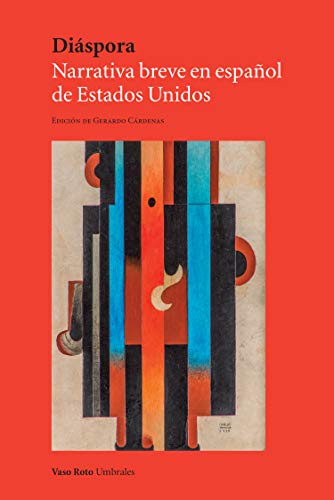 Diáspora: Narrativa breve en español de Estados Unidos (Umbrales nº 32) (Spanish Edition)