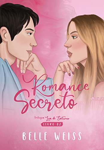 Romance Secreto (Lua de Saturno Livro 2)