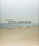 Trevor Paglen: Sites Unseen - John Jacob, Luke Skrebowski