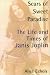 Scars of Sweet Paradise: The Life and Times of Janis Joplin