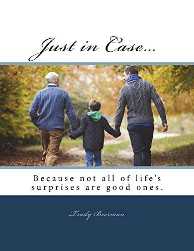 Just in Case...: The 'Go To' Resource When Life Throws a Curve Ball