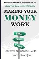 Making Your Money Work: The Secrets to Financial Health 1778147208 Book Cover