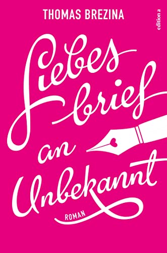 Liebesbrief an Unbekannt (German Edition)