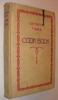 Detroit Times Cook Book / A Book of Practical Recipes for the Housewife B00IDU1QMA Book Cover