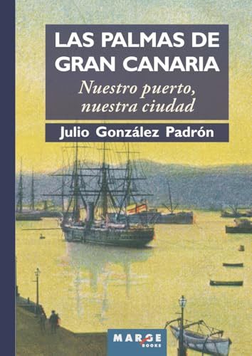 Las Palmas de Gran Canaria: Nuestro puerto, nuestra ciudad: 0 (Cultura urbana)