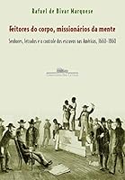 Feitores do Corpo, Missionários da Mente 8535905618 Book Cover