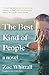 The Best Kind of People: A Novel