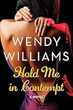 Hold Me in Contempt: A Romance