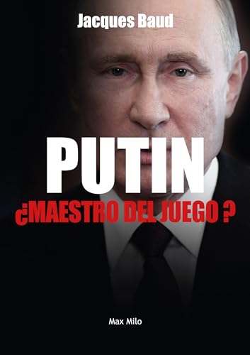 Putin, ¿maestro del juego? (Spanish Edition)